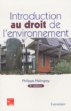 Philippe Malingrey - Introduction au droit de l'environnement.