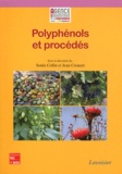 Sonia Collin et Jean Crouzet - Polyphénols et procédés - Transformation des polyphénols au travers des procédés appliqués à l'agro-alimentaire.