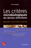 Eric Dromigny - Les critères microbiologiques des denrées alimentaires - Réglementation, agents microbiens, autocontrôle.