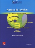 Pierre-Yves Cazeaud - Analyse de la vision - Tome 1, Vision monoculaire.