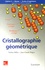 Nadine Millot et Jean-Claude Nièpce - Cristallographie géométrique - Cours, exercices et problèmes corrigés.