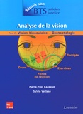 Pierre-Yves Cazeaud et Sylvie Vettese - Analyse de la vision - Tome 2, Vision binoculaire - contactologie.