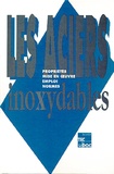 Heinz Ordenbach - Les aciers inoxydables - Propriétés, mise en oeuvre, emploi, normes.