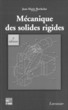 Jean-Marie Berthelot - Mécanique des solides rigides.