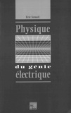 Eric Semail - Physique du génie électrique.