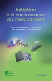 Thierry F. Vandamme et Yveline Rival - Initiation à la connaissance du médicament.