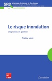 Freddy Vinet - Le risque inondation - Diagnostic et gestion.