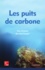 Guy Jacques et Bernard Saugier - Les puits de carbone.
