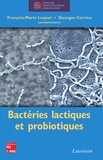 François-Marie Luquet et Georges Corrieu - Bactéries lactiques et probiotiques.