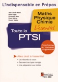 Jean-Claude Martin et David Augier - Toute la PTSI - Maths - Physique - Chimie.
