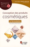 Anne-Marie Pensé-Lhéritier - Conception des produits cosmétiques : la formulation.