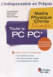 Jean-Claude Martin et Stéphane Olivier - Toute la PC PC* - Maths, physique, chimie.