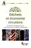Marie-Amélie Marcoux et Franck Olivier - Déchets et économie circulaire - Consitions d'intégration pour une valorisation en filières industrielles.