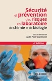 André Picot et Jean Ducret - Sécurité et prévention des risques en laboratoire de chimie et de biologie.