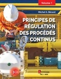 Michel G. Bérard - Principes de régulation des procédés continus - Volume 1.