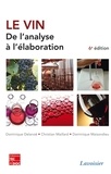 Dominique Delanoë et Christian Maillard - Le vin - De l'analyse à l'élaboration.