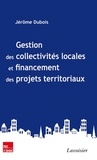 Jérôme Dubois - Gestion des collectivités locales et financement des projets territoriaux.