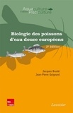 Jacques Bruslé - Biologie des poissons d'eau douce européens.
