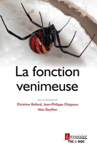 Christine Rollard et Jean-Philippe Chippaux - La fonction venimeuse.