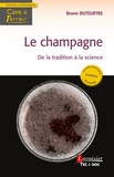 Bruno Duteurtre - Le champagne, de la tradition à la science.