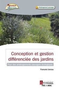 François Liorzou - Conception et gestion differenciée des jardins - Pour des aménagements paysagers écologiques.