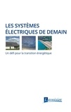 Véronique Beillan et Caroline Bono - Les systèmes électriques de demain - Un défi pour la transition énergétique.