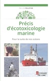 Emilien Pelletier - Precis d'écotoxicologie marine - Pour la suite de nos océans.