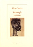 Aimé Césaire - Anthologie poétique.
