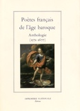 Jean Serroy - Poètes français de l'âge baroque - Anthologie (1571-1677).