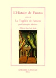 Christopher Marlowe - L'Histoire De Faustus Suivie De La Tragedie De Faustus.