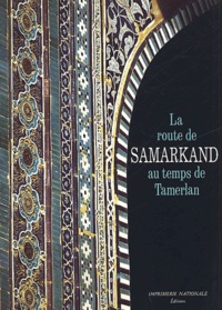 Ruy Gonzalez de Clavijo - La Route De Samarkand Au Temps De Tamerlan.