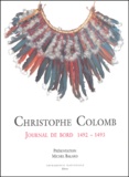 Michel Balard - Christophe Colomb. Journal De Bord, 1492-1493.