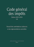  Collectif - Code général des impôts - Recueil des contributions indirectes et des réglementations assimilées, Edition 2003-2004.