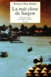Robert Olen Butler - La nuit close de Saigon.