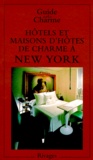 Michelle Gastaut - Hôtels et maisons d'hôtes de charme à New York.