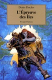 Denis Duclos - Le cycle de l'Ancien Futur Tome 2 : L'épreuve des îles.