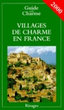 Nathalie Mouriès et  Collectif - Villages De Charme En France. 11eme Edition 2000.