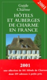 Jean de Beaumont et  Collectif - Hôtels et auberges de charme en France - Edition 2001.