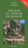 Nathalie Mouriès - Villages de charme en France - Edition 2002.
