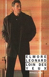 Elmore Leonard - Loin Des Yeux.