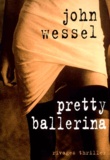 John Wessel - Pretty Ballerina.