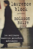 Lawrence Block - Moisson Noire 2002. Les Meilleures Nouvelles Policieres Americaines.
