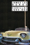 James Lee Burke - Cadillac Juke-Box.
