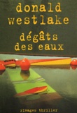 Donald Westlake - Dégâts des eaux.