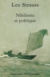 Leo Strauss - Nihilisme et politique.