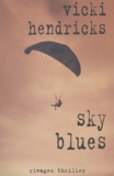 Vicki Hendricks - Sky blues.