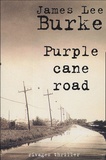 James Lee Burke - Purple Can Road.