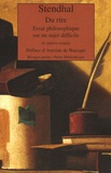  Stendhal - Du rire - Essai philosophique sur un sujet difficile et autres essais.
