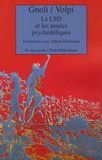Antonio Gnoli - Le LSD et les années psychédéliques - Entretiens avec Albert Hofmann.