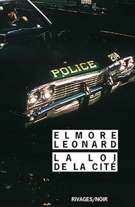 Elmore Leonard - La Loi de la cité.